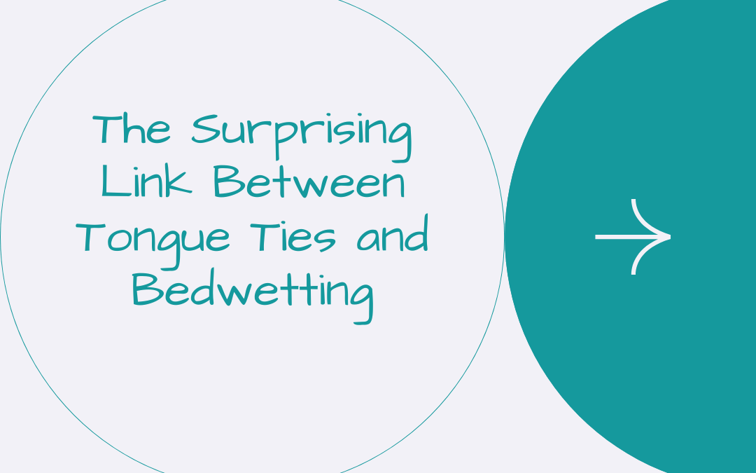 The Surprising Link Between Tongue Ties and Bedwetting